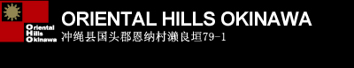 ORIENTAL HILLS OKINAWA